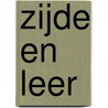 Zijde en leer door S. Steen