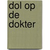 Dol op de dokter by M. O'Neill