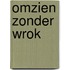 Omzien zonder wrok