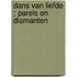 Dans van liefde ; Parels en diamanten