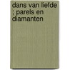 Dans van liefde ; Parels en diamanten door Rebecca Winters