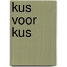 Kus voor kus door T. Sinclair