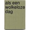Als een wolkeloze dag door S. Steen