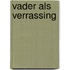 Vader als verrassing