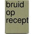 Bruid op recept