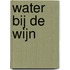 Water bij de wijn
