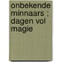 Onbekende minnaars ; Dagen vol magie