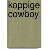 Koppige cowboy door A. MacAllister