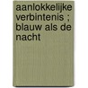 Aanlokkelijke verbintenis ; Blauw als de nacht door A. Broadrick