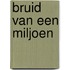 Bruid van een miljoen
