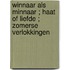Winnaar als minnaar ; Haat of liefde ; Zomerse verlokkingen