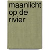 Maanlicht op de rivier by M. Simpson