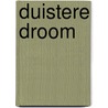 Duistere droom by J. Haley