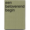 Een betoverend begin door C. Linz