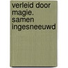 Verleid door magie. Samen ingesneeuwd door E. Minger