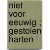 Niet voor eeuwig ; Gestolen harten door J. Johnston