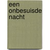 Een onbesuisde nacht by Roger Williams