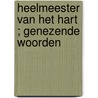 Heelmeester van het hart ; Genezende woorden door Marion Lennox