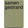 Samen gestrand by Kelly James