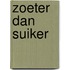 Zoeter dan suiker