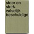 Stoer en sterk. Valselijk beschuldigd