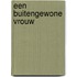 Een buitengewone vrouw