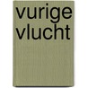 Vurige vlucht door M.A. Wilson