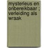 Mysterieus en onbereikbaar ; Verleiding als wraak