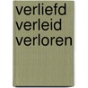 Verliefd verleid verloren door P. Ryan