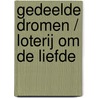Gedeelde dromen / Loterij om de liefde door C. Hamilton