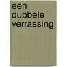 Een dubbele verrassing by M. Harper