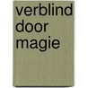 Verblind door magie door R. Rainville