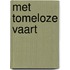 Met tomeloze vaart