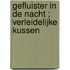 Gefluister in de nacht ; Verleidelijke kussen