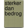 Sterker dan bedrog by J. Corrie