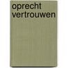 Oprecht vertrouwen by Naomi Campbell