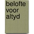 Belofte voor altyd