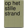 Op het stille strand door Stacey B. Day