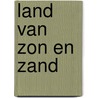 Land van zon en zand door Hilliard