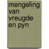 Mengeling van vreugde en pyn