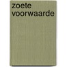 Zoete voorwaarde by Colin Barnes