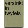 Verstrikt in twyfels door Mayo