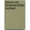 Eiland vol bloemen/bitter oordeel by Ellis Peters