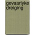 Gevaarlyke dreiging