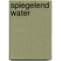 Spiegelend water