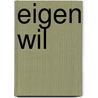 Eigen wil by Whittal