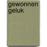 Gewonnen geluk