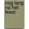 Nog lang na het feest by Absalom