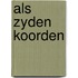 Als zyden koorden