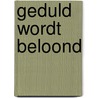 Geduld wordt beloond door Maxwell Grant